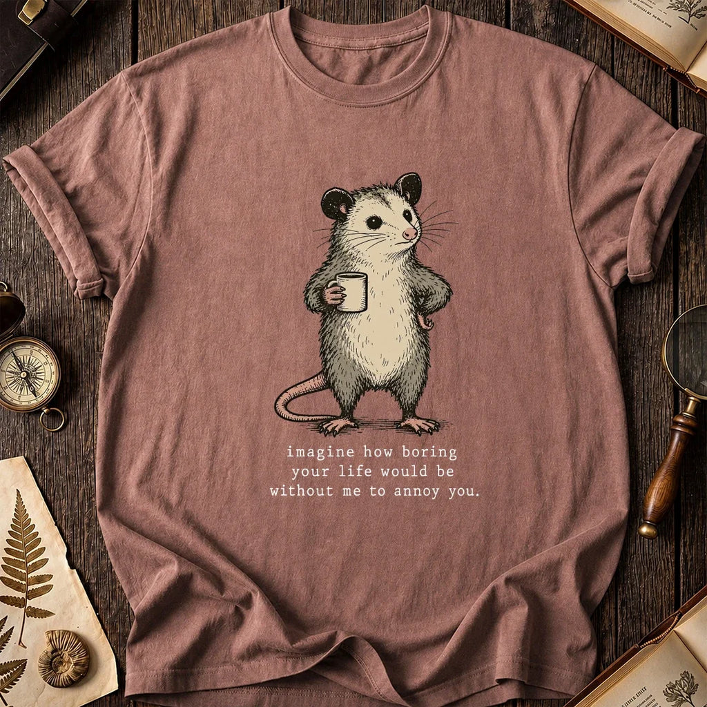 Annoying You Possum T-Shirt product image 8